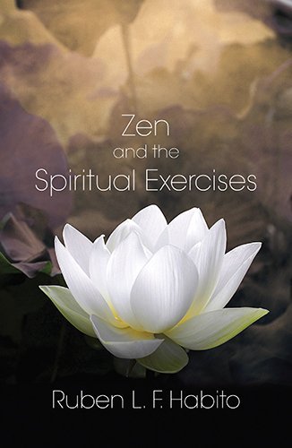 Ruben L. F. Habito Zen And The Spiritual Exercises 