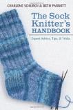 Charlene Schurch The Sock Knitter's Handbook Expert Advice Tips & Tricks 