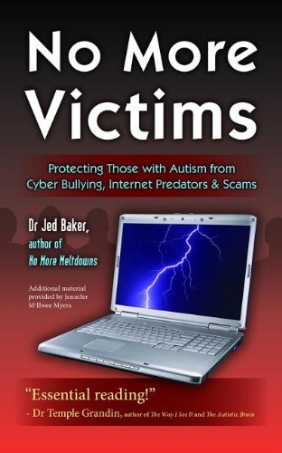 Jed Baker No More Victims Protecting Those With Autism From Cyber Bullying 