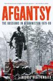 Rodric Braithwaite Afgantsy The Russians In Afghanistan 1979 89 