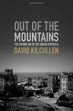 David Kilcullen Out Of The Mountains The Coming Age Of The Urban Guerrilla 