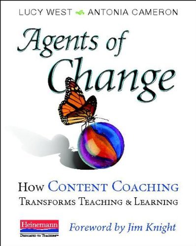 Antonia Cameron Agents Of Change How Content Coaching Transforms Teaching And Lear 