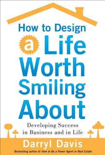 Darryl Davis How To Design A Life Worth Smiling About Developing Success In Business And In Life 