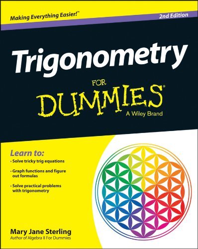 Mary Jane Sterling Trigonometry For Dummies 0002 Edition; 