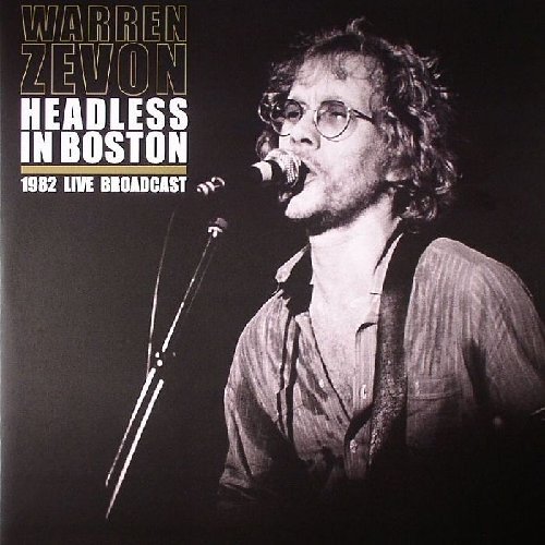 Warren Zevon/Headless In Boston@Import-Gbr@Headless In Boston