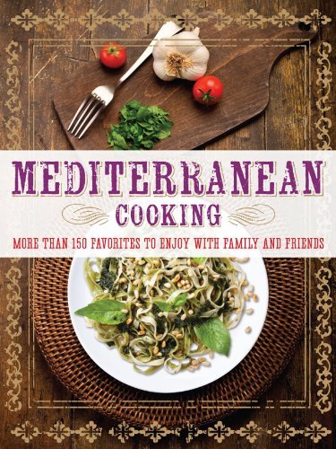 Pamela Clark Mediterranean Cooking More Than 150 Favorites To Enjoy With Family And 