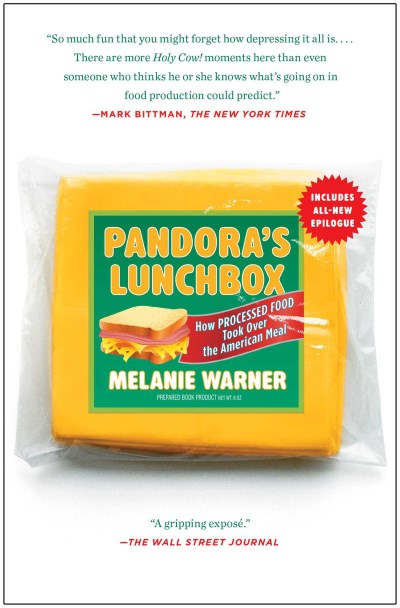 Melanie Warner Pandora's Lunchbox How Processed Food Took Over The American Meal 