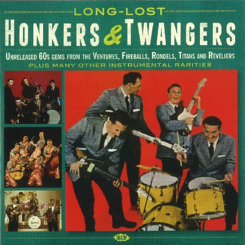 Long Lost Honkers & Twangers Long Lost Honkers & Twangers 