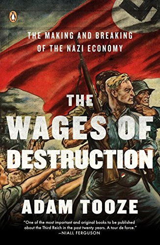 Adam Tooze/The Wages of Destruction@ The Making and Breaking of the Nazi Economy