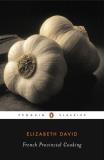 Elizabeth David French Provincial Cooking 