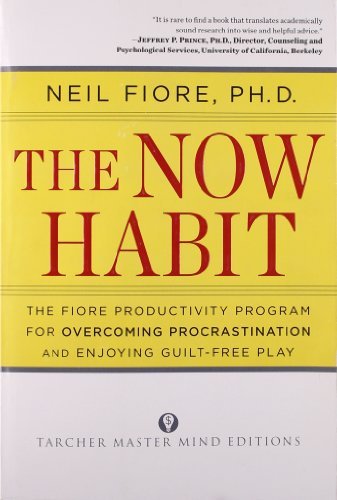 Neil Fiore The Now Habit A Strategic Program For Overcoming Procrastinatio 