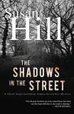 Susan Hill The Shadows In The Street A Simon Serrailler Mystery 