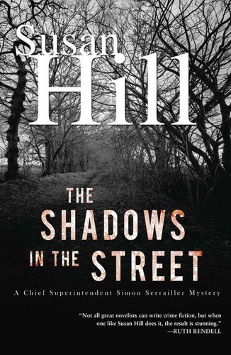 Susan Hill The Shadows In The Street A Simon Serrailler Mystery 