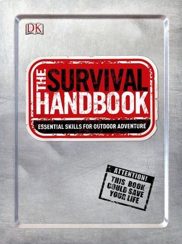 Colin Towell The Survival Handbook Essential Skills For Outdoor Adventure 0002 Edition; 