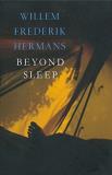 Willem Frederik Hermans Beyond Sleep 