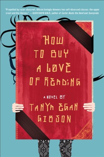 Tanya Egan Gibson/How to Buy a Love of Reading