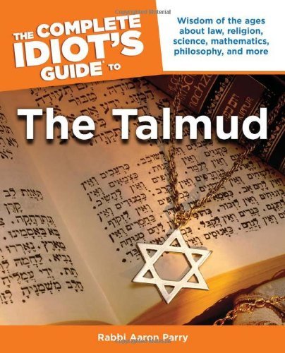Aaron Parry/The Complete Idiot's Guide to The Talmud
