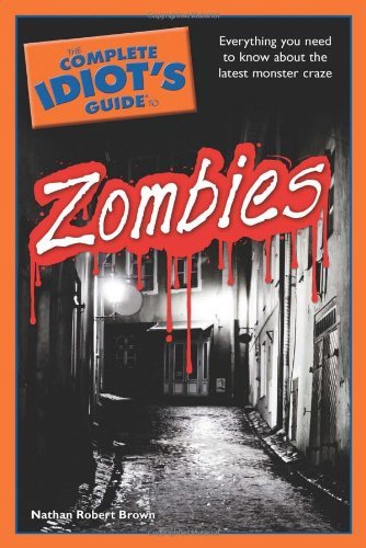 Nathan Robert Brown/Complete Idiot's Guide To Zombies,The