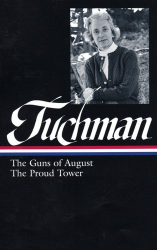 Barbara Wertheim Tuchman/Barbara Tuchman@The Guns Of August & The Proud Tower