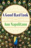Ann Napolitano A Good Hard Look 