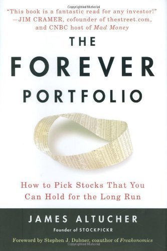 James Altucher/Forever Portfolio,The@How To Pick Stocks That You Can Hold For The Long