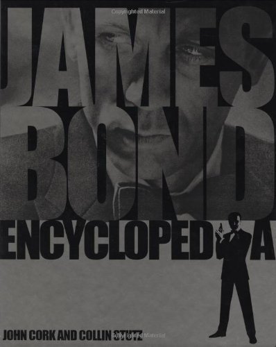 John Cork Collin Stutz/James Bond Encyclopedia