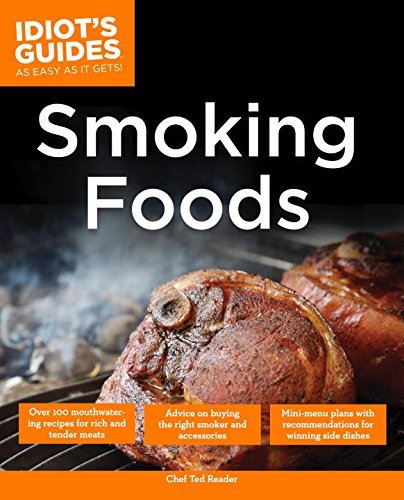 Ted Reader The Complete Idiot's Guide To Smoking Foods 