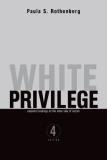 Paula S. Rothenberg White Privilege 0004 Edition; 