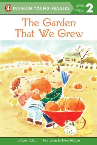 Joan Holub/The Garden That We Grew