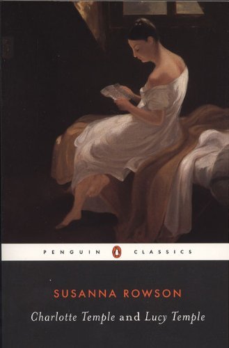 Susanna Haswell Rowson/Charlotte Temple and Lucy Temple