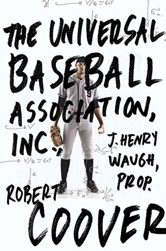 Robert Coover The Universal Baseball Association 