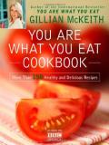 Gillian Mckeith You Are What You Eat Cookbook More Than 150 Healthy And Delicious Recipes 