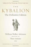 Three Initiates The Kybalion The Definitive Edition 