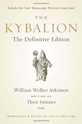 Three Initiates The Kybalion The Definitive Edition 
