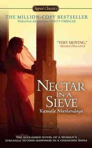 Kamala Markandaya/Nectar in a Sieve