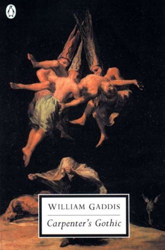 William Gaddis/Carpenter's Gothic
