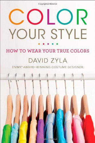 David Zyla/Color Your Style@ How to Wear Your True Colors