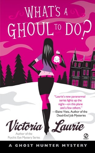 Victoria Laurie/What's a Ghoul to Do?