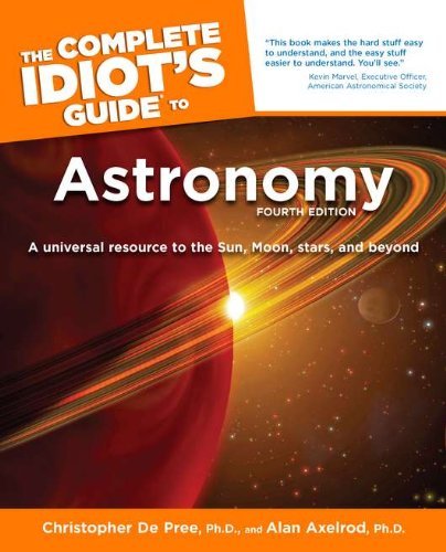 Christopher G. De Pree Complete Idiot's Guide To Astronomy [with Cdro The 0004 Edition; 