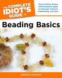 Georgene Lockwood The Complete Idiot's Guide To Beading Basics 