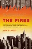 Joe Flood The Fires How A Computer Formula Big Ideas And The Best O 