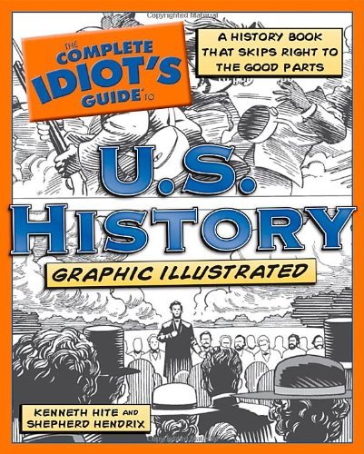 Kenneth Hite Complete Idiot's Guide To U.S. History Graphi The 