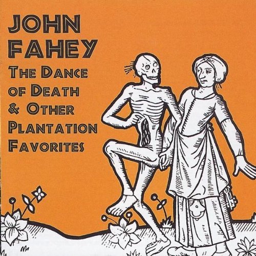 John Fahey/Dance Of Death & Other Plantat@Import-Gbr