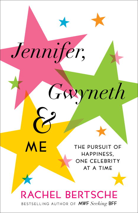 Rachel Bertsche/Jennifer, Gwyneth & Me
