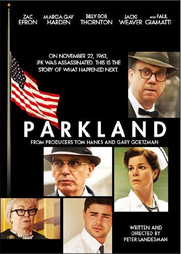 Parkland/Efron/Harden/Thornton@Ws@Pg13