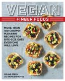 Celine Steen Vegan Finger Foods More Than 100 Crowd Pleasing Recipes For Bite Siz 