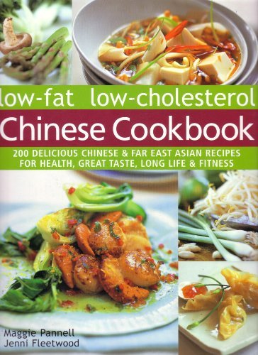 Maggie Pannell Low Fat Low Cholesterol Chinese Cookbook 200 Delicious Chinese & Far East Asian Recipes Fo 