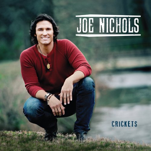 Joe Nichols/Crickets