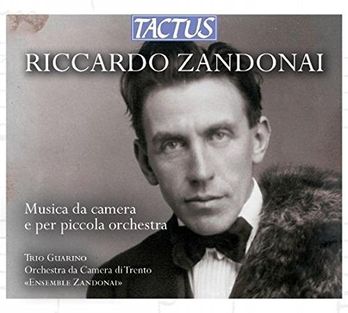 R. Zandonai/Chamber Music & Works For Smal@Triple Digipak@Trio Guarino/Ensemble Zandonai