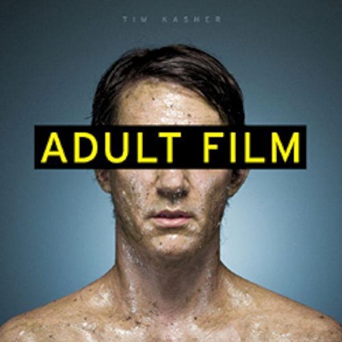 Tim Kasher/Adult Film